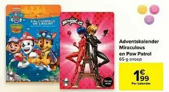 Carrefour Adventskalender miraculous en paw patrol aanbieding