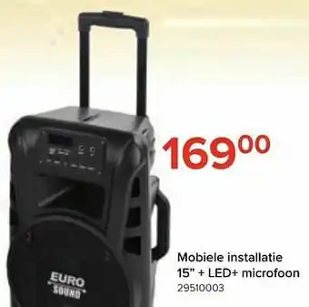 Euroshop Euro sound mobiele installatie 15`` + led+ microfoon aanbieding
