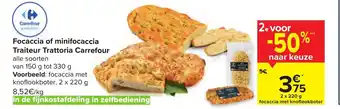Carrefour Focaccia of minifocaccia Traiteur Trattoria 150g aanbieding
