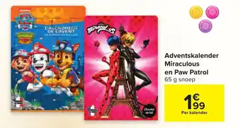 Carrefour Adventskalender Miraculous en Paw Patrol 65g aanbieding