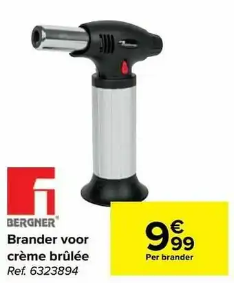 Carrefour Bergner Brander voor crème brûlée aanbieding