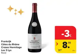 Carrefour Frankrijk côtes du rhône crozes hermitage les 3 lys aanbieding