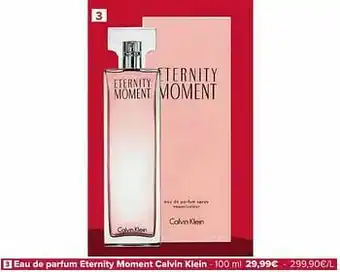 Carrefour Eau de parfum eternity moment calvin klein aanbieding