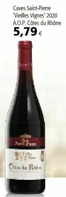 Colruyt Caves saint-pierre vieilles vignes 2020 a.o.p. côtes du rhône aanbieding