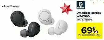 Carrefour Sony draadloze oortjes wf-c500 aanbieding