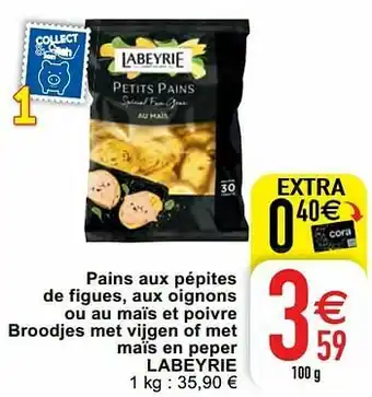 Cora Pains aux pépites de figues aux oignons ou au maïs et poivre broodjes met vijgen of met maïs en peper labeyrie aanbieding