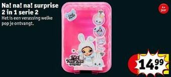 Kruidvat Na! na! na! surprise 2 in 1 serie 2 aanbieding