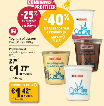 Delhaize Yoghurt of dessert 180g aanbieding