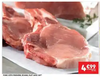 Porc Cote Premiere, Echine, Filet Avec Os