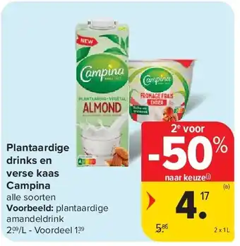 Carrefour Plantaardige drinks en verse kaas Campina aanbieding