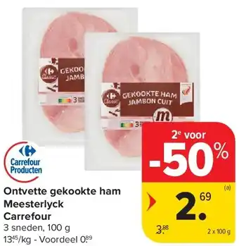 Carrefour Ontvette gekookte ham Meesterlyck Carrefour aanbieding