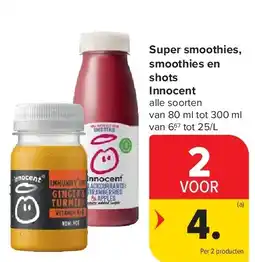 Carrefour Super smoothies, smoothies en shots Innocent aanbieding