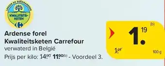 Carrefour Ardense forel Kwaliteitsketen Carrefour aanbieding