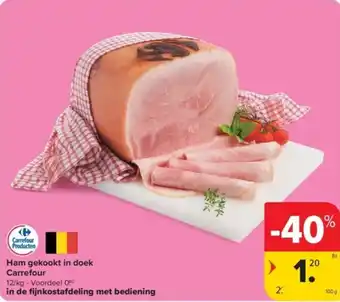 Carrefour Ham gekookt in doek Carrefour aanbieding