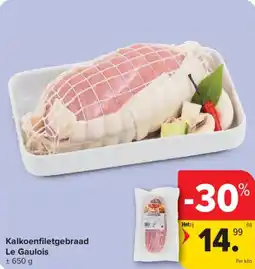 Carrefour Market Kalkoenfiletgebraad Le Gaulois aanbieding