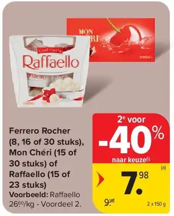 Carrefour Ferrero Rocher (8, 16 of 30 stuks), Mon Chéri (15 of 30 stuks) of Ra aello (15 of 23 stuks aanbieding