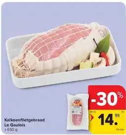 Carrefour Kalkoenfi letgebraad Le Gaulois aanbieding