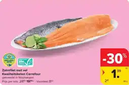 Carrefour Zalmfilet met vel kwaliteitsketen carrefour aanbieding
