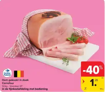 Carrefour Ham gekookt in doek carrefour aanbieding