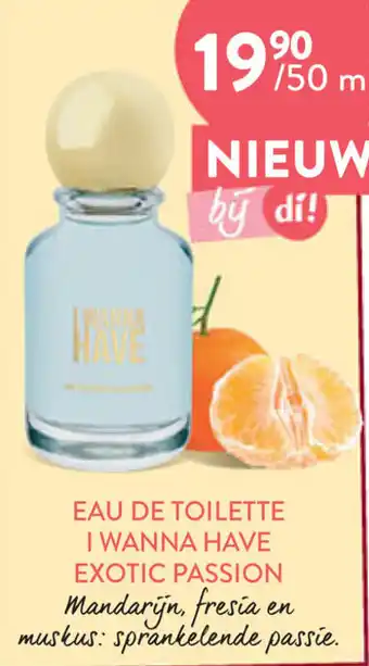 Di I wanna have exotic passion aanbieding