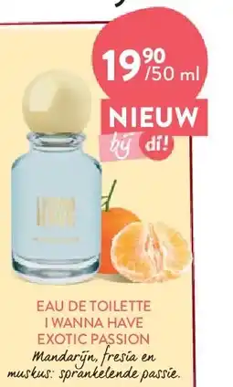 Di EAU DE TOILETTE I WANNA HAVE EXOTIC PASSION aanbieding