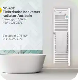 Brico Noirot elektrische badkamer radiator actibain aanbieding