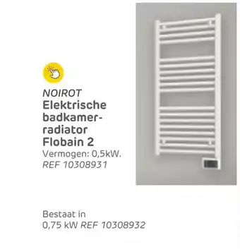 Brico Noirot elektrische badkamer radiator flobain 2 aanbieding