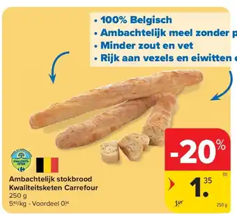 Carrefour Ambachtelijk stokbrood Kwaliteitsketen Carrefour 250 g aanbieding