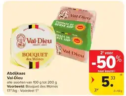 Carrefour Abdijkaas Val-Dieu alle soorten van 100 g tot 200 g aanbieding