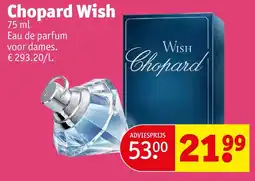 Kruidvat Chopard Wish aanbieding