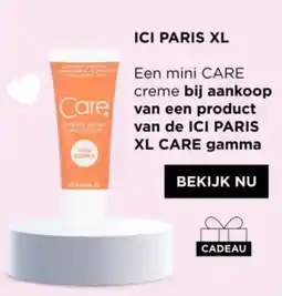 ICI PARIS XL Een mini CARE creme aanbieding