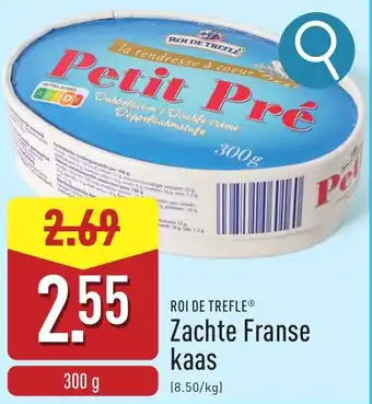 ALDI Roi De Trefle Zachte Franse Kaas aanbieding