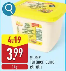 ALDI Bellasan tartiner, cuire et rôtir aanbieding