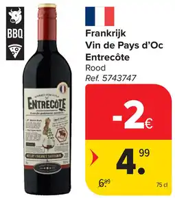 Carrefour Frankrijk Vin de Pays d'Oc Entrecôte aanbieding