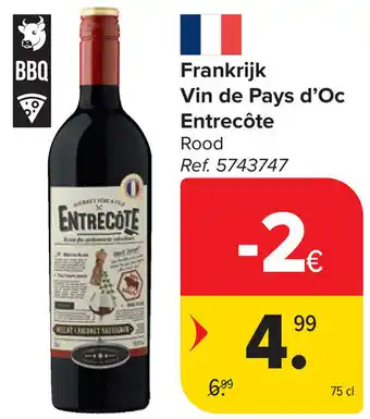 Carrefour Frankrijk Vin de Pays d'Oc Entrecôte aanbieding