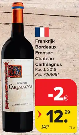 Carrefour Frankrijk Bordeaux Fronsac Château Carlmagnus aanbieding