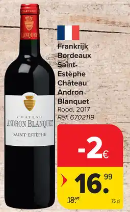 Carrefour Frankrijk Bordeaux Saint Estèphe Château Andron Blanquet aanbieding