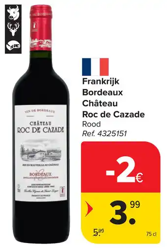 Carrefour Frankrijk Bordeaux Château Roc de Cazade aanbieding