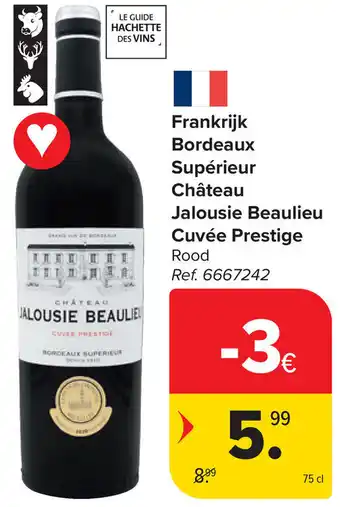 Carrefour Frankrijk Bordeaux Supérieur Château Jalousie Beaulieu Cuvée Prestige aanbieding