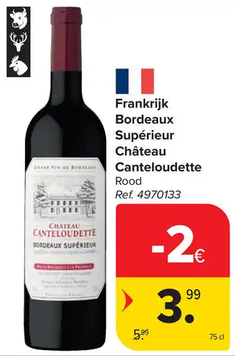 Carrefour Frankrijk Bordeaux Supérieur Château Canteloudette aanbieding