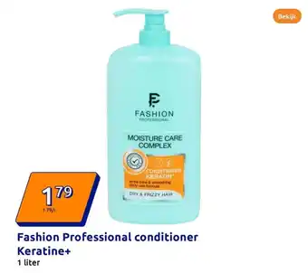 Action Fashion Professional conditioner Keratine+ aanbieding