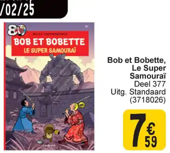 Cora Bob et Bobette, Le Super Samouraï deel 377 aanbieding