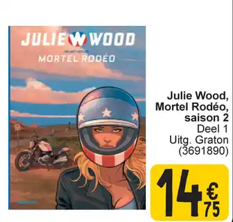 Cora Julie Wood, Mortel Rodéo, saison 2 Deel 1 aanbieding