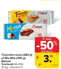 Carrefour Trancetto cacao (280 g) of Mix Milk (350 g) Balconi aanbieding