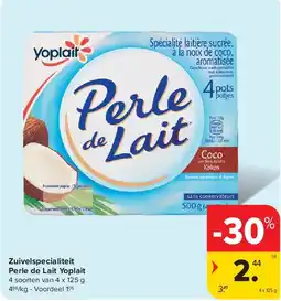 Carrefour Zuivelspecialiteit Perle de Lait Yoplait aanbieding