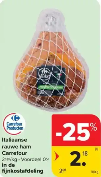 Carrefour Market Italiaanse rauwe ham Carrefour aanbieding