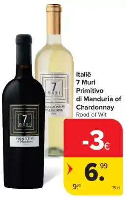 Carrefour Market Italië 7 Muri Primitivo di Manduria of Chardonnay aanbieding