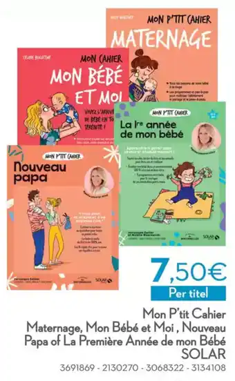 Cora Mon P'tit Cahier Maternage, Mon Bébé et Moi, Nouveau Papa of La Première Année de mon Bébé SOLAR aanbieding