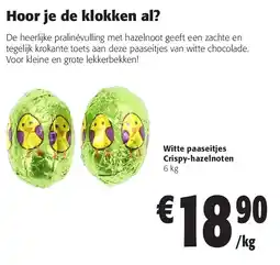 Colruyt Witte paaseitjes Crispy-hazelnoten 6 kg aanbieding