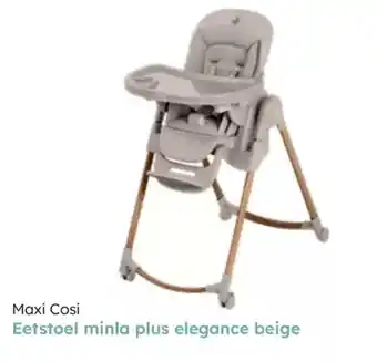 Multi bazar Maxi cosi eetstoel minla plus elegance beige aanbieding